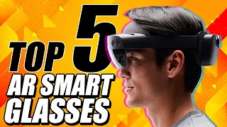 Top 5 AR Smart Glasses: The Future of the Technology