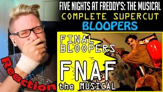 FNAF Musical Supercut Bloopers REACTION! | MAY DISTURB SOME VIEWERS! |