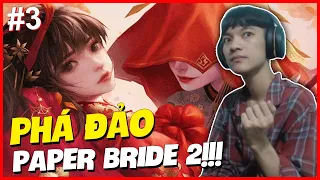 (PAPER BRIDE 2 #3) PHÁ GIẢI BÍ ẨN THÔN TRANG LINH, KẾT THÚC HÀNH TRÌNH VỚI ĐÀO MỘNG YÊN !!!