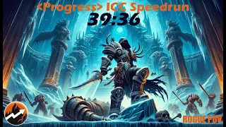 [Progress] ICC 25HC #1 Speedrun 39:36 - World Record - Combat Rogue POV