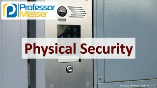 Physical Security - CompTIA SY0-701 Security+ - 1.2