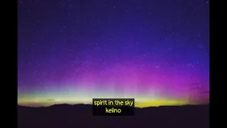 [slowed down] spirit in the sky - keiino