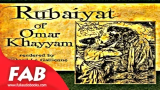 Rubáiyát of Omar Khayyám Le Gallienne Full Audiobook by Omar KHAYYÁM by Poetry