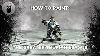 Contrast+ How to Paint: The Greater Thurian League