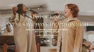 King of Kings / Angels We Have Heard on High (feat. Naomi Raine & Kim Walker-Smith) | TRIBL