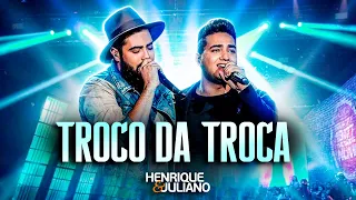 Henrique e Juliano - TROCO DA TROCA | Manifesto Musical