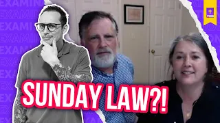 The Catholic Church Is Trying To Pass A Sunday Law? Two Catholics Respond!