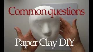 DIY Paper Clay Mass Common Questions