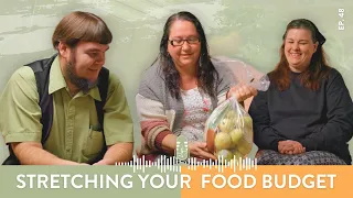 Stretching Your Food Budget: Tips and Tricks from Homestead Tessie | Hopecast Ep. 48