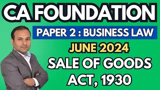 Lecture - 3 | Sale of Goods Act, 1930 | CA Foundation June 2024 | Law | CA Parag Gupta