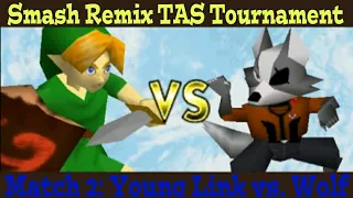 Smash Remix TAS Tournament | Match 2: Young Link vs. Wolf