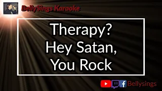 Therapy? - Hey Satan, You Rock (Karaoke)