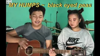 My Humps ~ Black Eyed Peas COVER