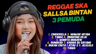 SALLSA BINTAN | CINDERELLA, MAWAR HITAM, KARNA SU SAYANG  | LIVE SKA REGGAE MUSIK TERBARU ALBUM 2024