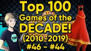 TOP 100 GAMES OF THE DECADE (2010-2019) - Part 19: #46-44