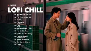 Nhạc Chill Lofi 2024 - Những Bản Lofi Mix Chill Nhẹ Nhàng Cực Hay -Nhạc Trẻ Lofi Gây Nghiện Hot 2024