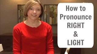 How to pronounce RIGHT (WRITE) and LIGHT - American English Pronunciation Lesson