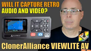 📼️ ClonerAlliance ViewLite AV: Can it Capture Retro Computer Content?