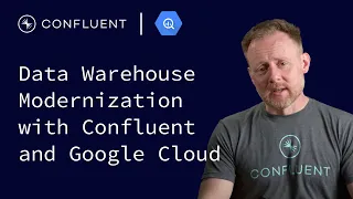Data Warehouse Modernization with Confluent and Google Cloud