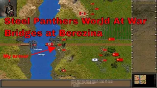 Steel Panthers World At War!  Bridge at Berezina!