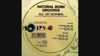 Natural Born Grooves –  All Or Nothing   (Television Mix)