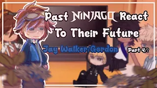 ||Past Ninjago React to Their Future|| Jay Walker/Gordon||