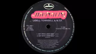 Lidell Townsell & M.T.F. - Get With U (Riot Mix)