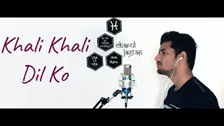 Khali Khali Dil - Tera Intezaar | Charul Jagtap Cover