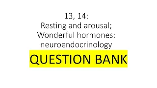 HKBB101 | P13&14 | Resting and arousal and wonderful hormones: neuroendocrinology