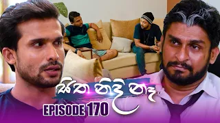 Sitha Nidi Na (සිත නිදි නැ) | Episode 170 | 29th April 2024