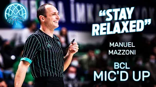 "STAY RELAXED!" Mic'd up moments with Manuel Mazzoni - Referee - Basketball Champions League