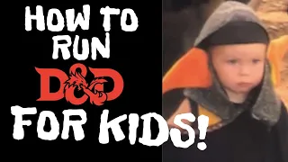 How to Run D&D & Pathfinder for Kids (Ep. 95)