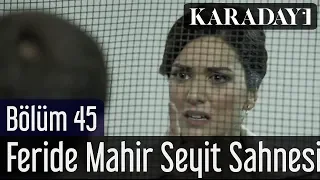 Karadayı 45.Bölüm Feride Mahir Seyit Sahnesi