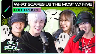 What Scares Us The Most with NIve (니브) I GET REAL Ep. #18
