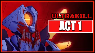 ULTRAKILL ACT 1 Full Game No Commentary