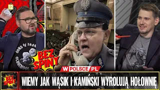 #BezSpiny: WIEMY JAK WĄSIK I KAMIŃSKI WYROLUJĄ HOŁOWNIĘ