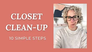 SPRING CLEAN Your Closet in 10 Simple Steps - A quick refresh for your wardrobe + your closet space