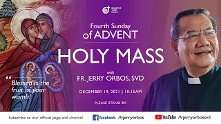 Holy Mass 10:15AM, 19 December 2021 with Fr. Jerry Orbos, SVD | 4th Sunday of Advent