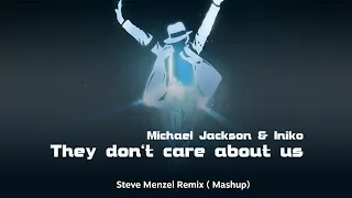 They don't care abou us - MJ feat. Iniko (SM - Mashup)