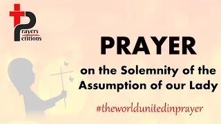 Prayer #2 - Prayer on the Solemnity of the Assumption of our Lady