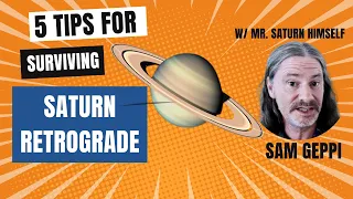 Saturn Retrograde - 5 Tips for Surviving Saturn Retrograde