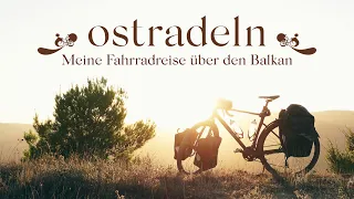 Ostradeln - Meine Fahrradreise über den Balkan