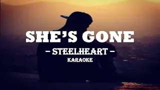 SHE'S GONE | STEELHEART - KARAOKE