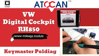 PolDiag VW Digital Cockpit RH850 - renew mileage module | KeyMaster