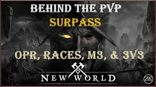 New World (Lilith) Behind the PvP: Surpass