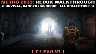 Metro 2033: Redux walkthrough part 1 (Survival Ranger Hardcore, All collectibles, No commentary) PC