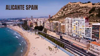 ALICANTE SPAIN BY DRONE - 4K AERIAL DRONE TOUR OF ALICANTE - SPAIN TRAVEL - DREAM TRIPS