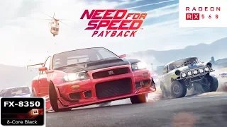 Need for Speed:Payback Gameplay on AMD FX 8350/RX 560 4GB(1080P FRAME RATE TEST)