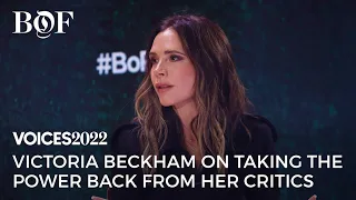 Victoria Beckham on Taking the Power Back from her Critics | BoF VOICES 2022