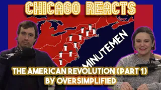 Chicagoans React to The American Revolution Part 1 by OverSimplified